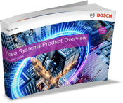 Bosch Video Systems Product Overview 11-2024